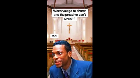 When you visit a church, but the preacher can’t preach 😆
