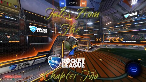 Tales From The Rocket League - Chapter Two