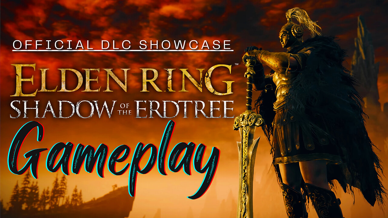 Elden Ring - Shadow of the Erdtree Official Gameplay!