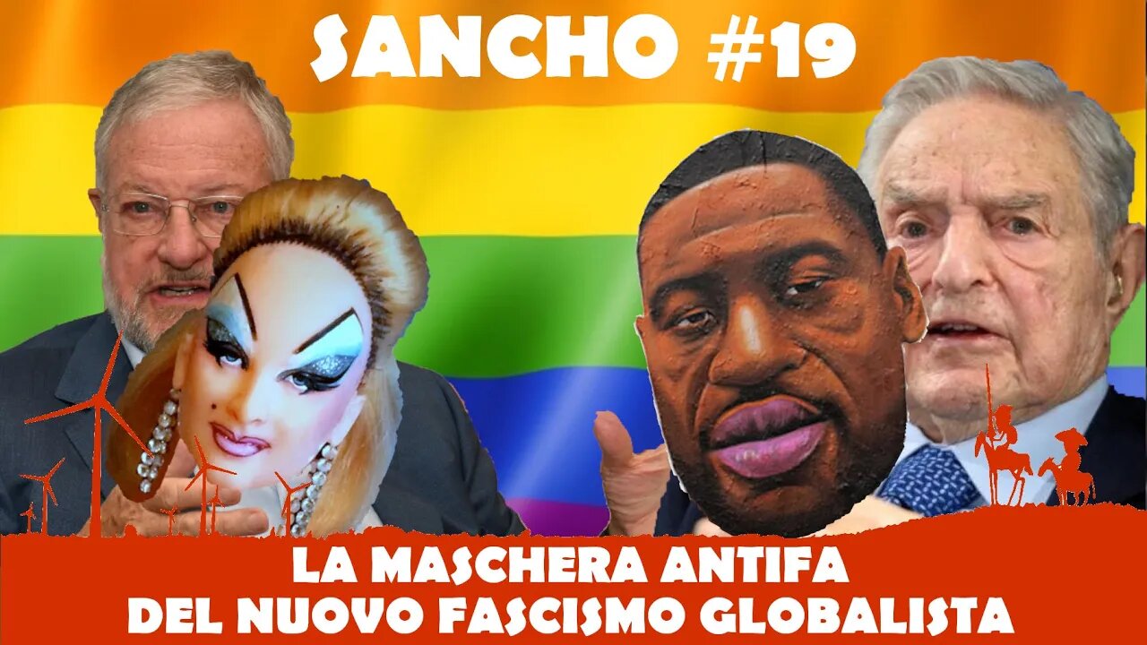 SANCHO #19 - FULVIO GRIMALDI - LA MASCHERA ANTIFA DEL NUOVO FASCISMO GLOBALISTA