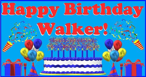 Happy Birthday 3D - Happy Birthday Walker - Happy Birthday To You - Happy Birthday Song