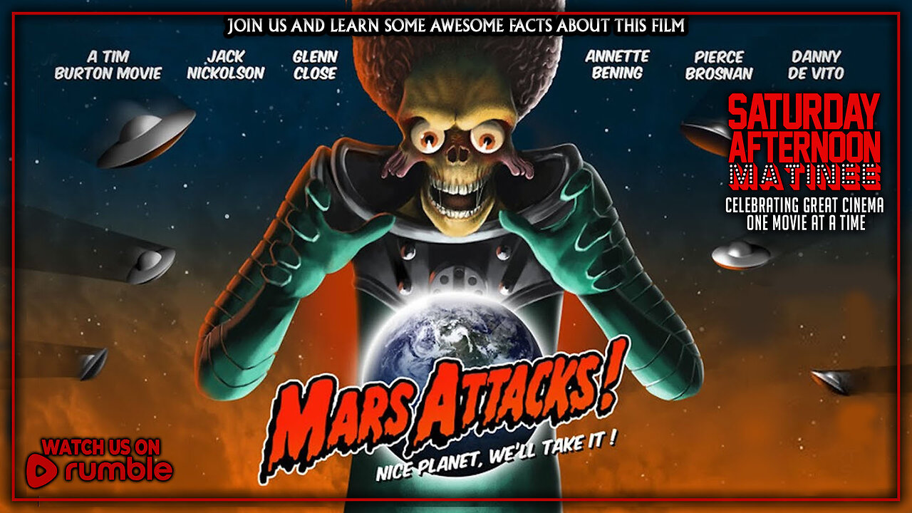 Saturday Afternoon Matinee | MARS ATTACKS (1996) - DISCUSSION