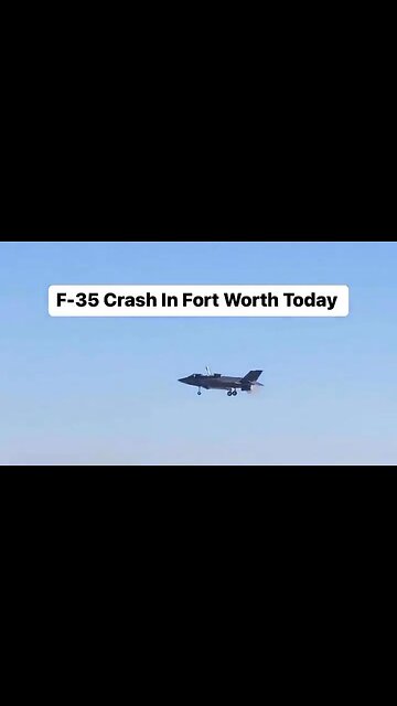 F-35 Crashes While Landing in Fort Worth, TX