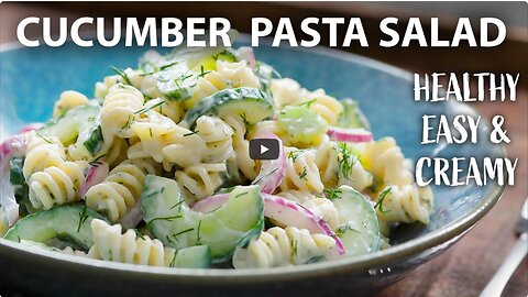 CUCUMBER PASTA SALAD Recipe with Easy Salad Dressing | Vegetarian and Vegan Recipes
