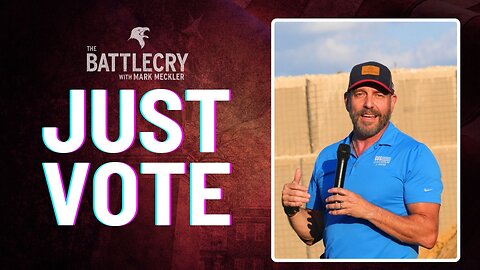 Just Vote | The BattleCry