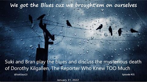 Suki and Bran play the Blues and Discuss the Death of Dorothy Kilgallen