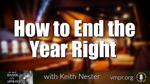 28 Dec 21, Hands on Apologetics: How to End the Year Right