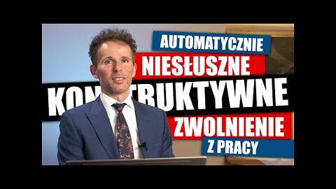 Automatycznie niesłuszne konstruktywne zwolnienie z pracy
