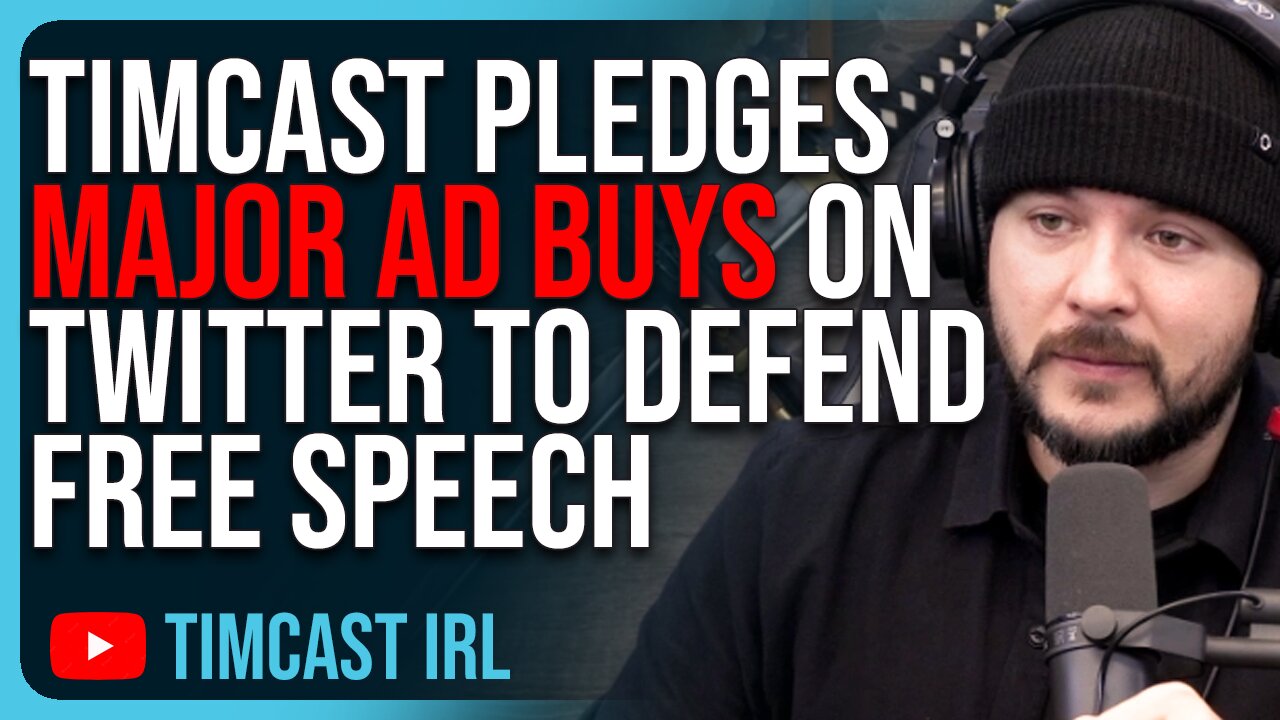 Timcast, Benny Johnson Pledge MAJOR Ad Buys On Twitter To Support Elon Musk & Free Speech