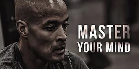 MASTER YOUR MIND - Motivational Speech (David Goggins)