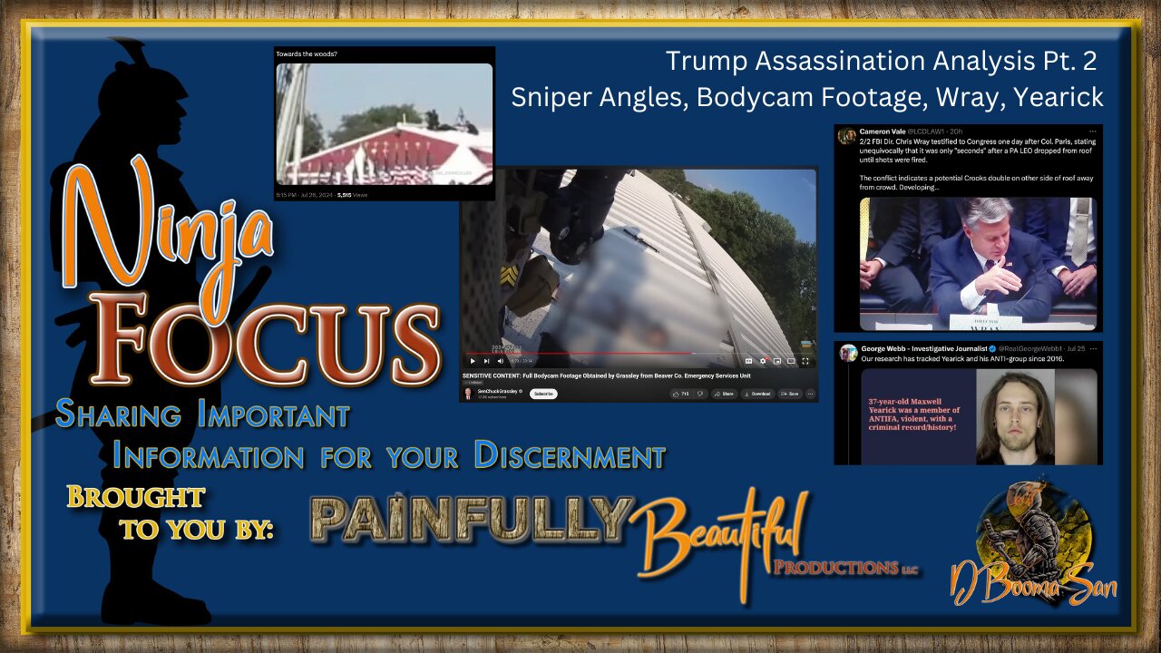 Ninja Focus ~ Trump Assassination analysis Pt. 2 | Sniper Angles, Bodycam Footage, Wray, Yearick