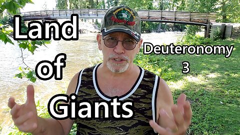 Land of Giants: Deuteronomy 3