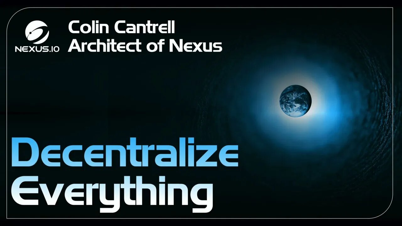 Decentralize Everything - Architect of Nexus Ep 27 #Nexus #Crypto
