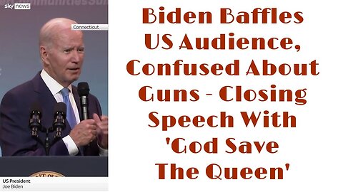 Biden Baffles US Audience, Confused About Guns - Closing Speech With 'God Save The Queen'