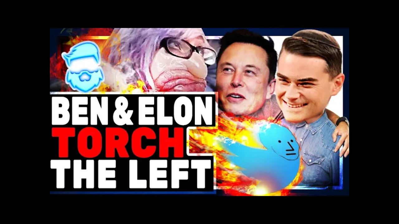 Ben Shaprio & Elon Musk ROAST The Lefts Absolute MELTDOWN Over Twitter Purchase As Attacks Ramp Up