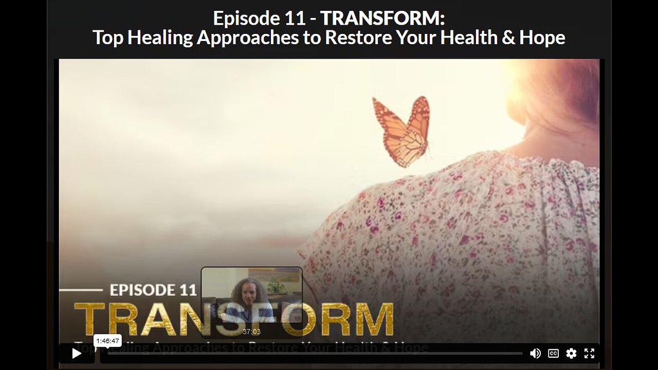 New Hope: EPISODE 11 - TRANSFORM: Top Healing Approaches to Restore Your Health & Hope