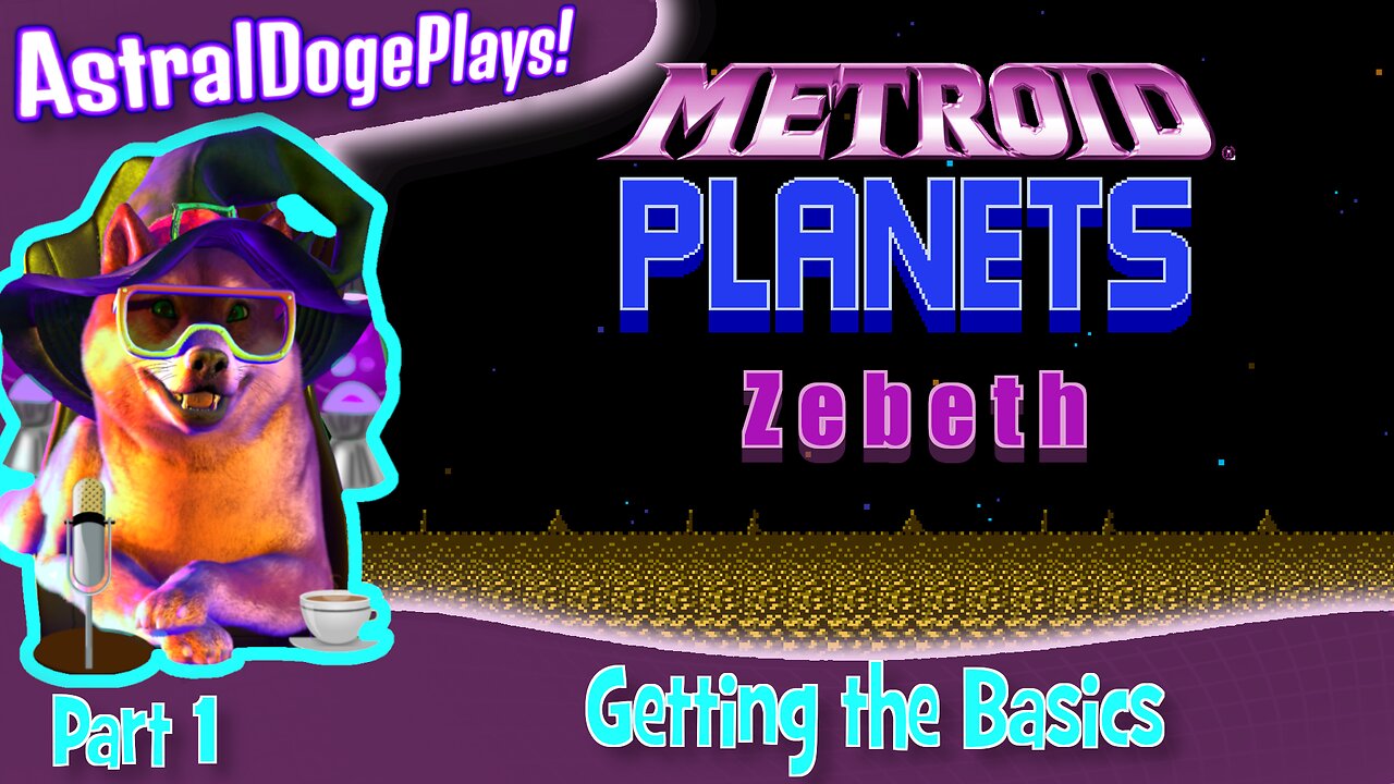Metroid Planets - Zebeth ~ Part 1: Getting the Basics