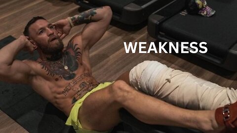 WEAKNESS - Motivational Speech