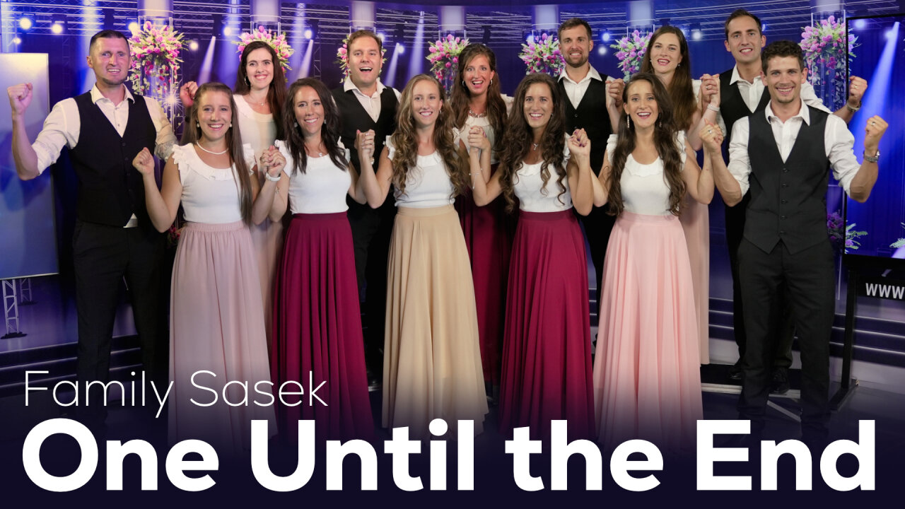 ♫ One until the end ♫ Family Sasek