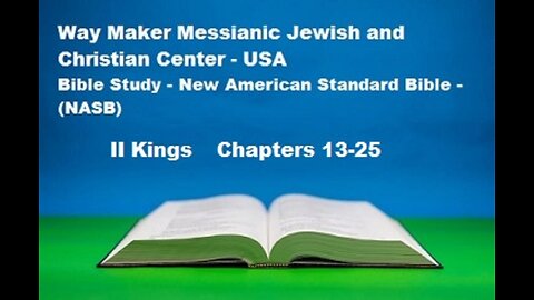 Bible Study - New American Standard Bible - NASB - II Kings 13-25