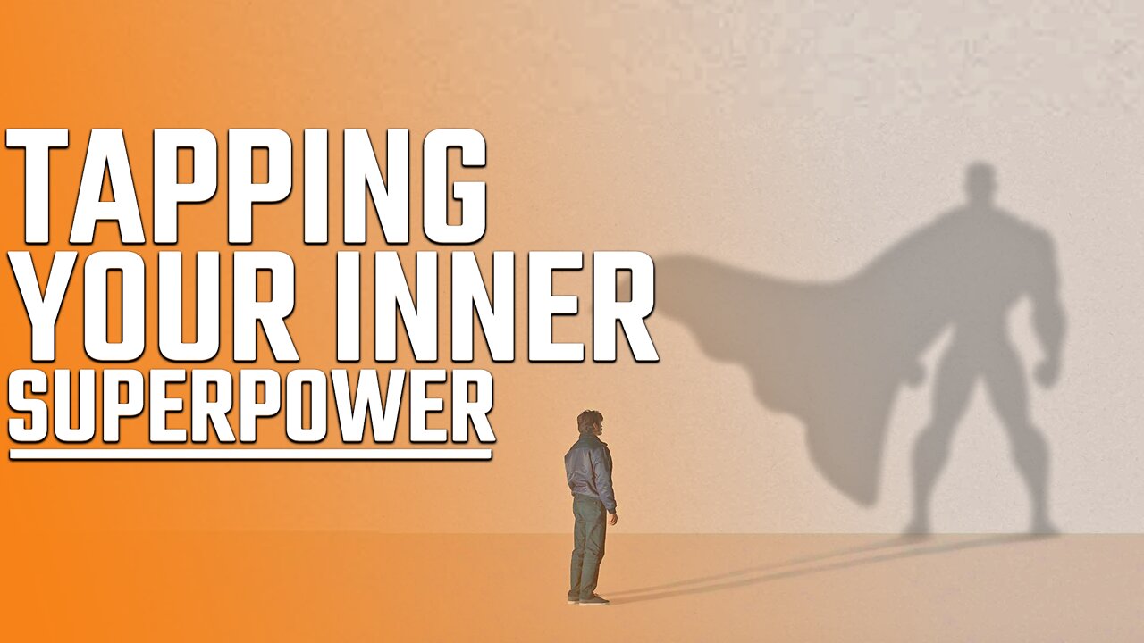 The Superpower You Forgot You Had