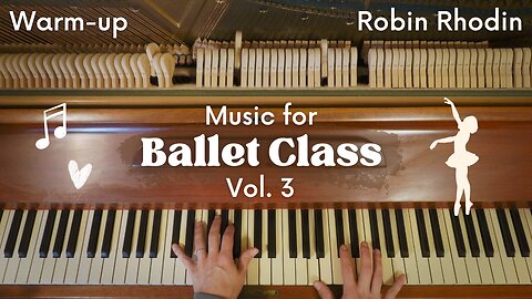 Piano Music for Ballet Class - Warm-up