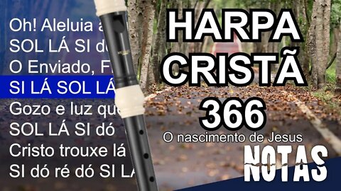 Harpa Cristã 366 - O nascimento de Jesus - Cifra melódica