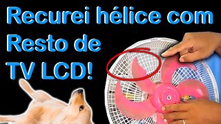 Recuperação de hélice de ventilador (SUSTENTABILIDADE!)