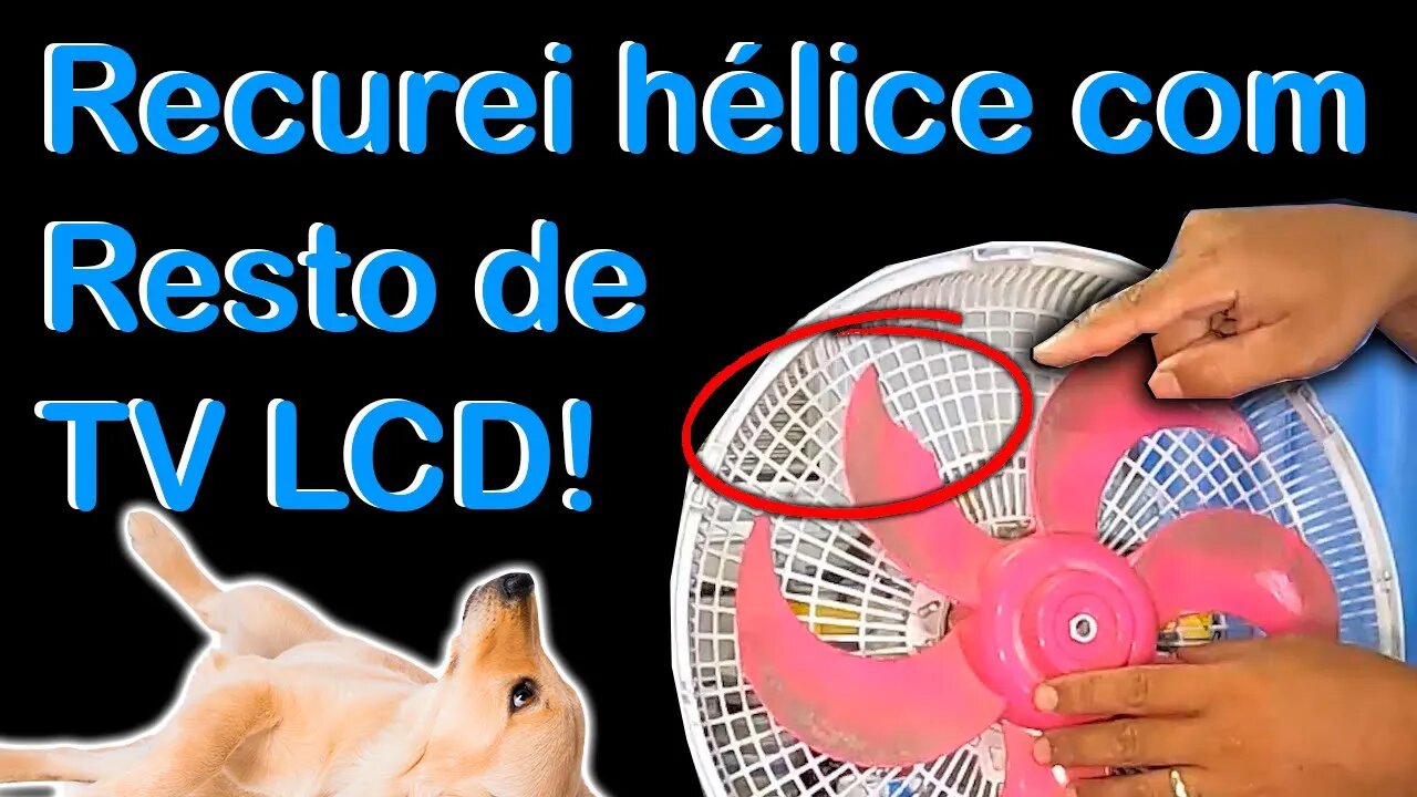 Recuperação de hélice de ventilador (SUSTENTABILIDADE!)