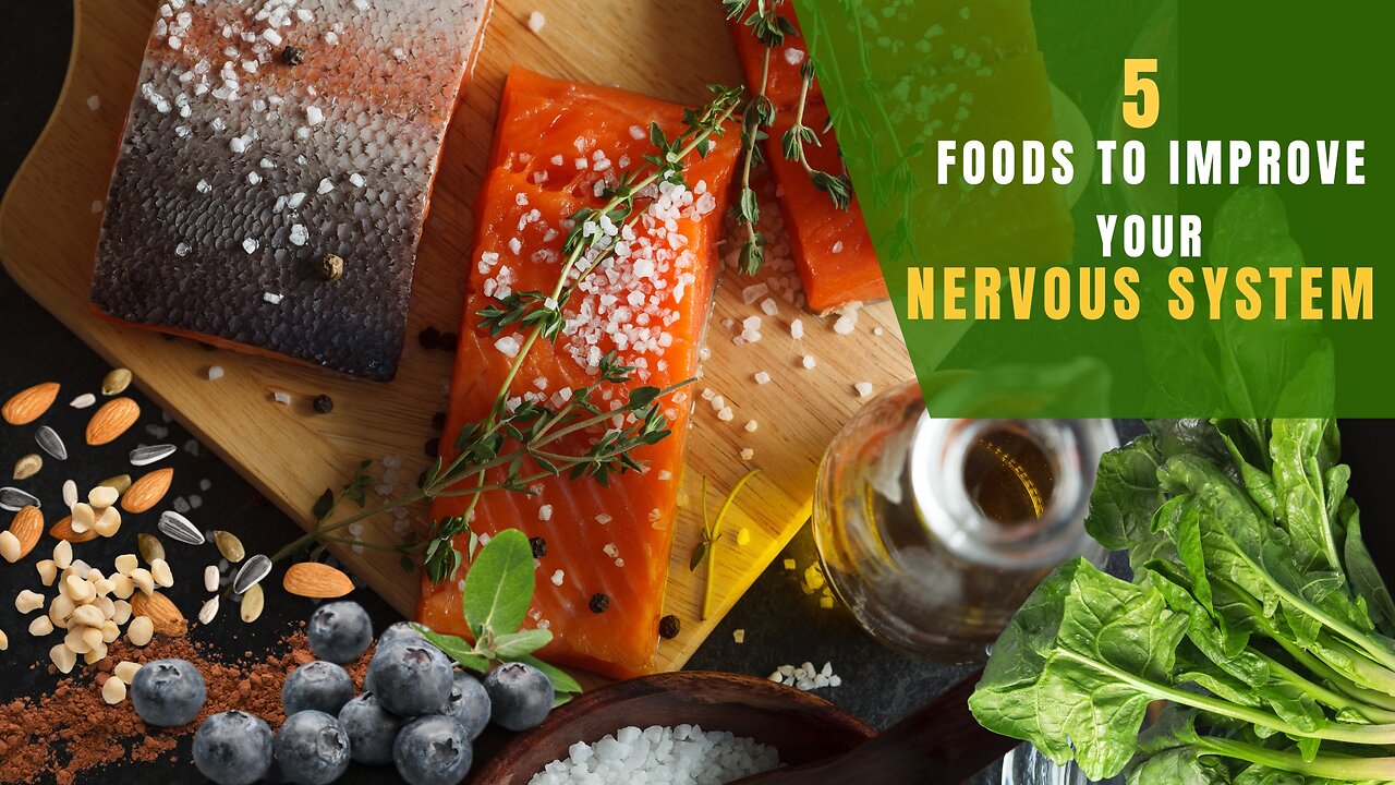 5 Foods to improve your Nervous System