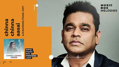 [Music box melodies] - Chinna Chinna Aasai by A.R.Rahman (Roja OST)