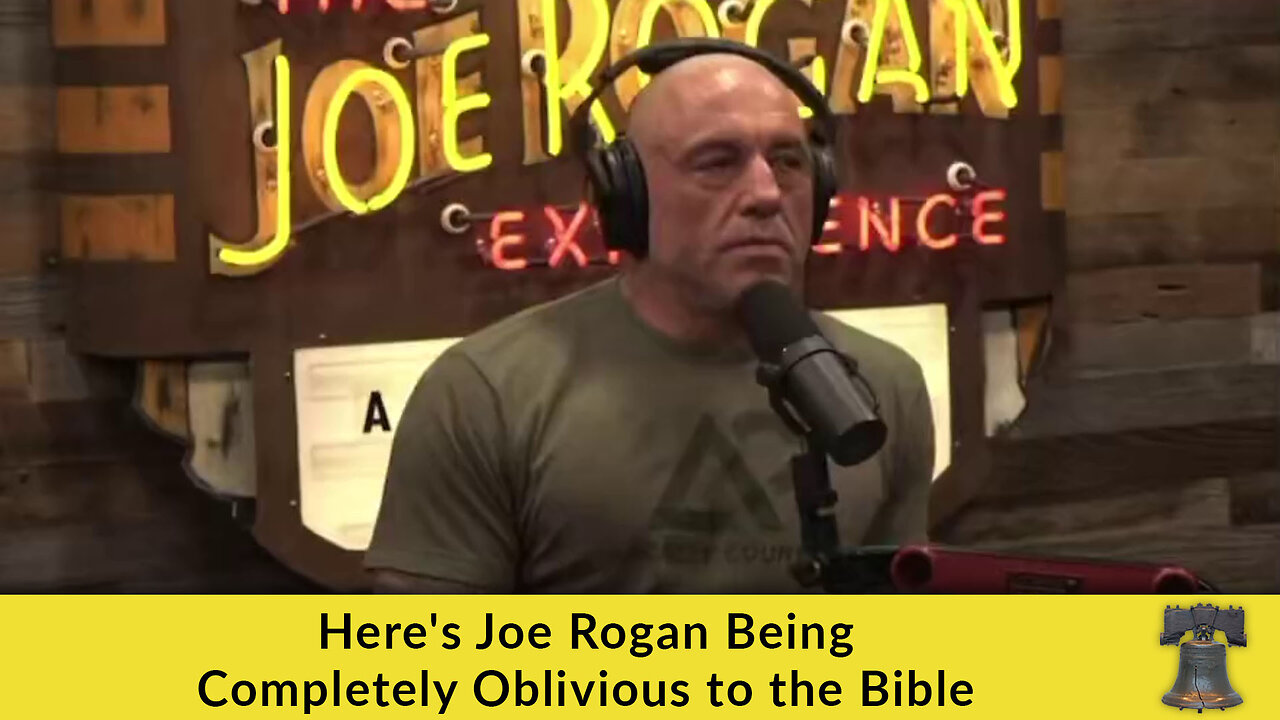 Here's Joe Rogan Being Completely Oblivious to the Bible