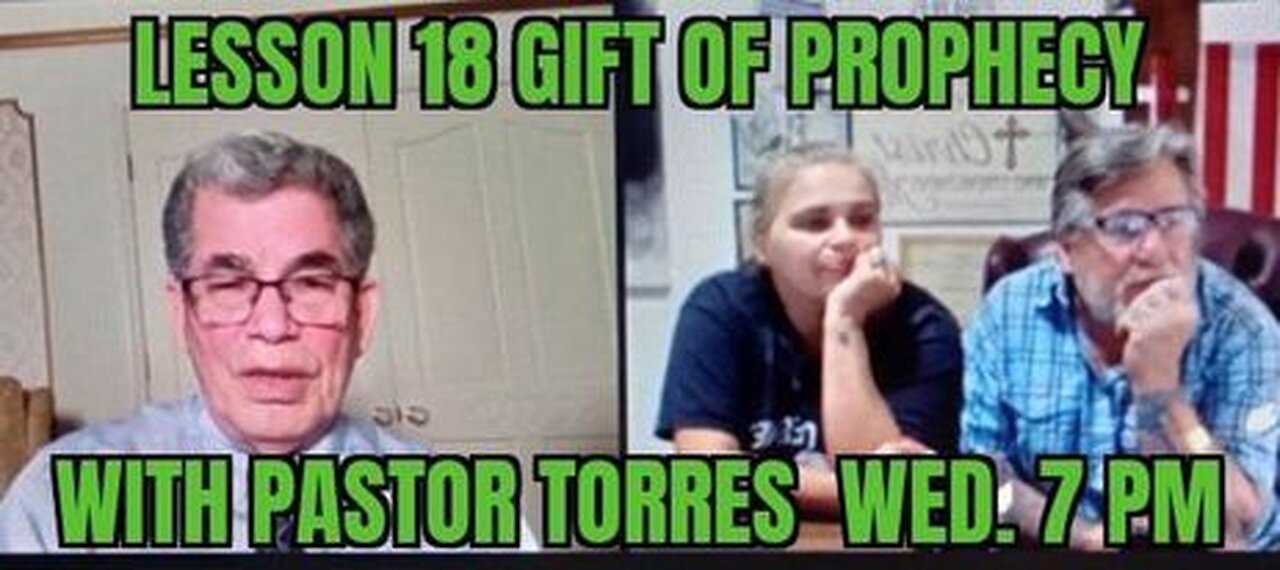 WED. BIBLE STUDY 7 PM LESSON 18 GIFT OF PROPHECY WITH PASTOR TORRES