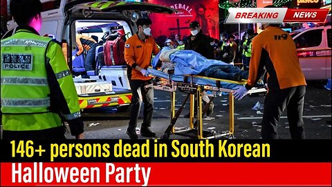 146 persons dead in South Korean Halloween Party