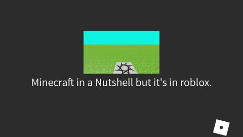 ROBLOX Minecraft In A Nutshell!