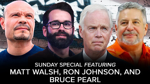 SUNDAY SPECIAL with Matt Walsh, Sen. Ron Johnson and Bruce Pearl