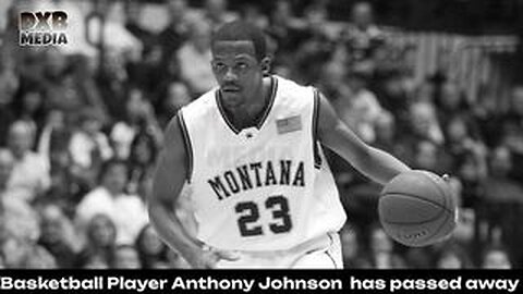 Former Montana Basketball Player, Anthony Johnson, Passed Away due to massive stroke (Nov'23)