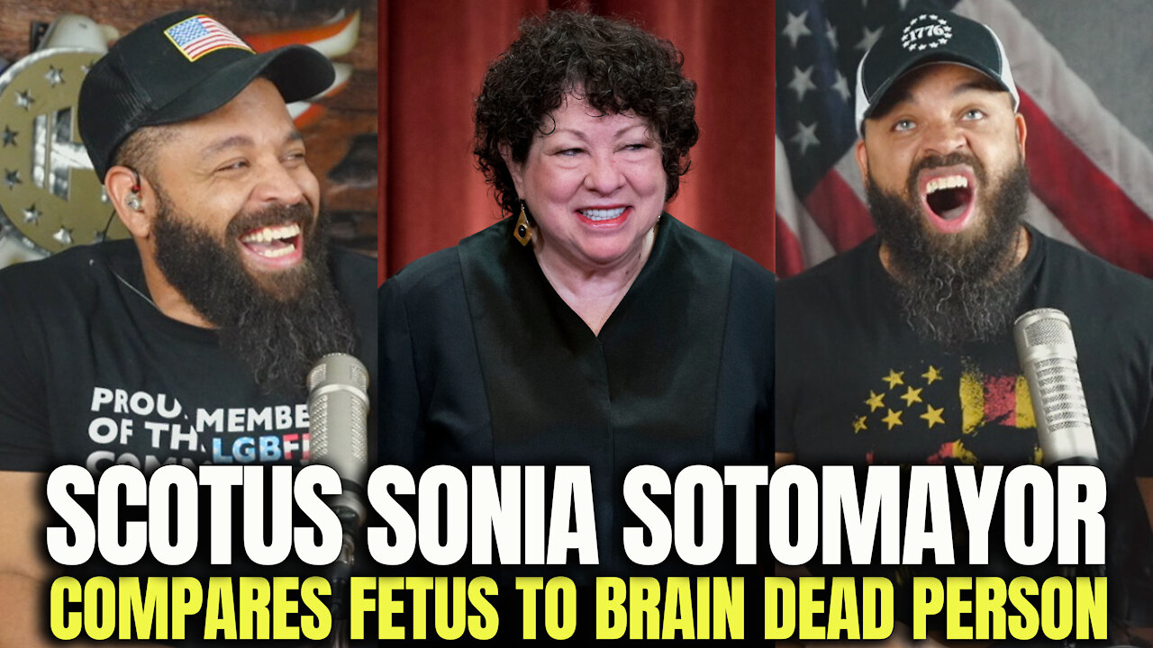 SCOTUS Sonia Sotomayor Compares Fetus To Brain Dead Person