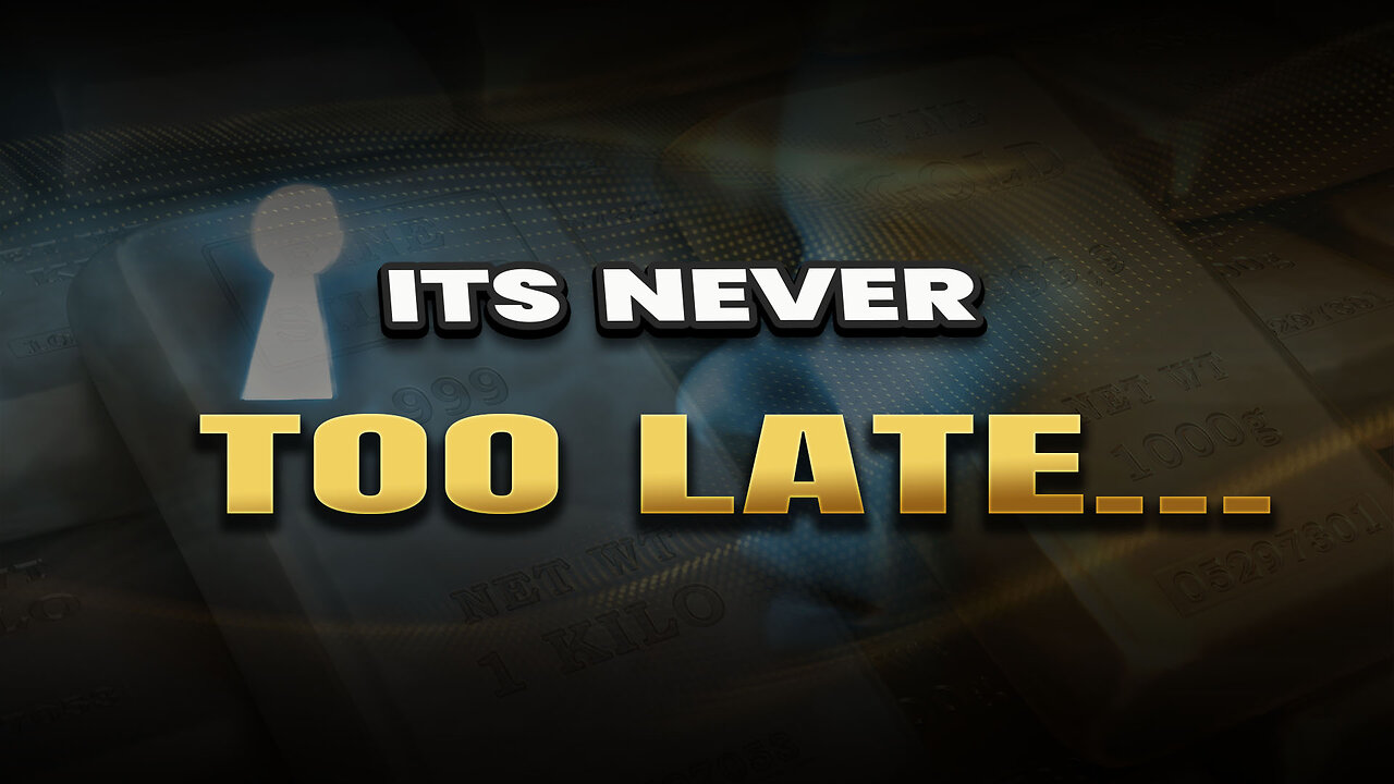 It's never too late...