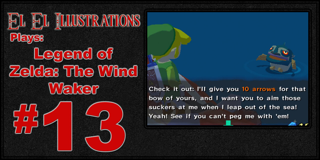 El El Plays The Legend of Zelda: The Wind Waker Episode 13: A Secret Celebrity!