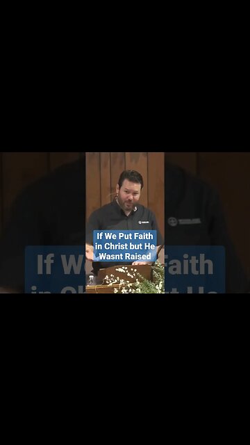 If We Put Faith in Christ but He Wasn't Raised