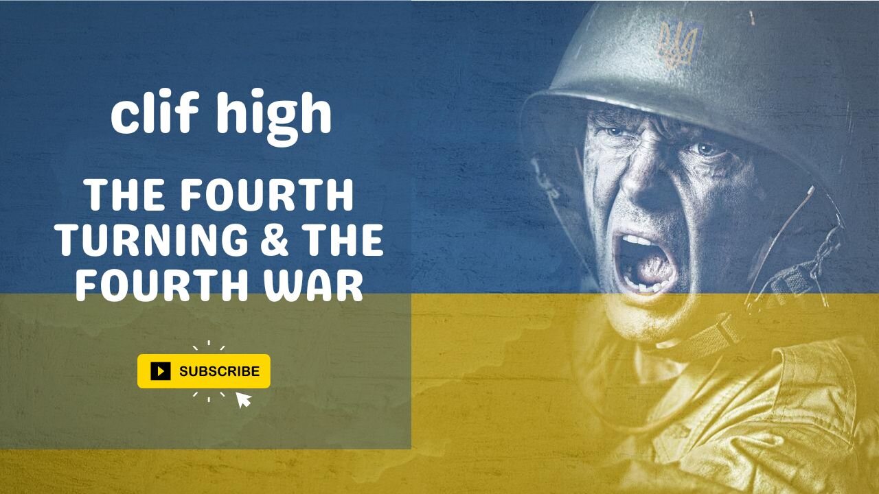 The Fourth Turning & The Fourth War - Clif High