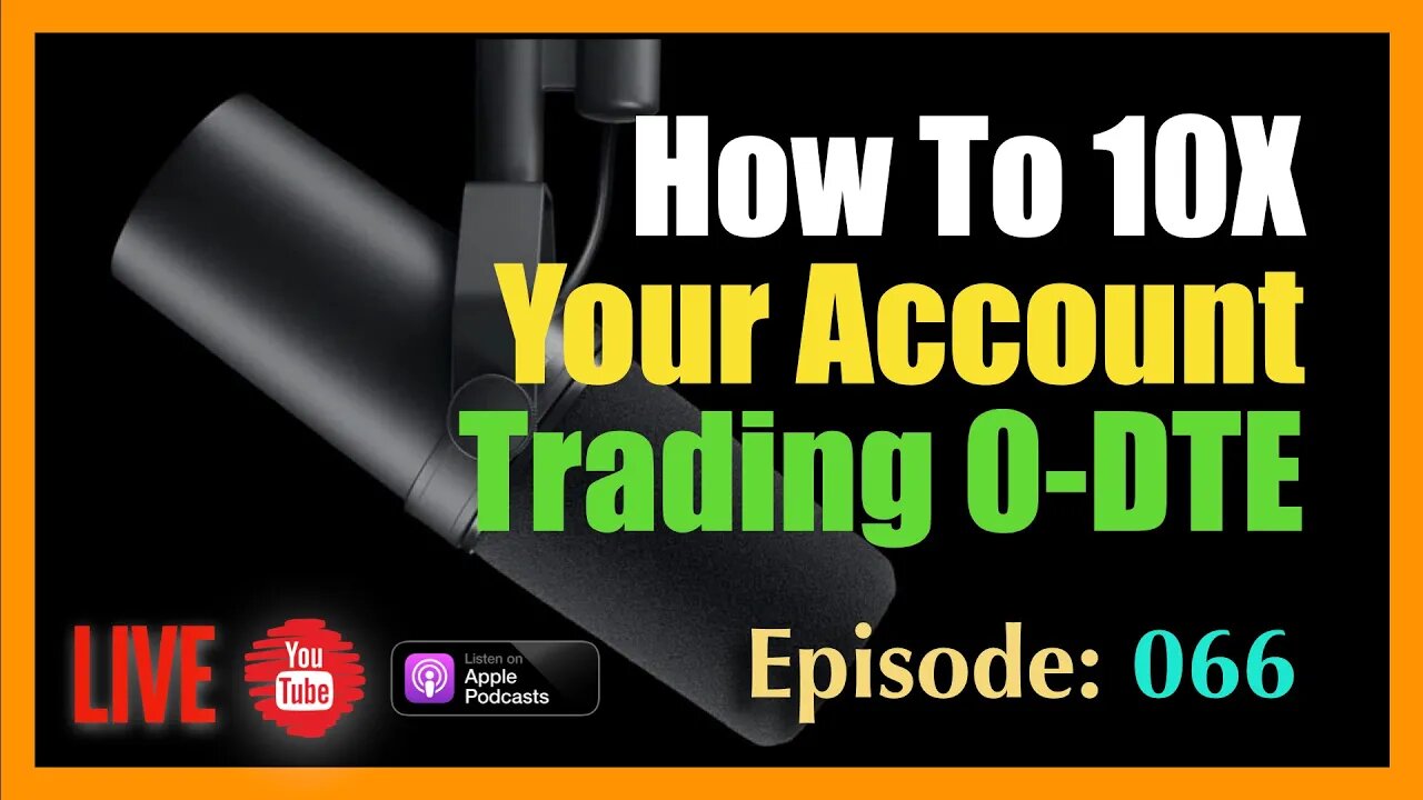 How to 10X Your Account Trading 0-DTE