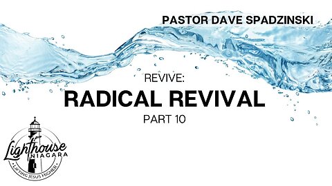 Revive: Radical Revival - Pastor Dave Spadzinski