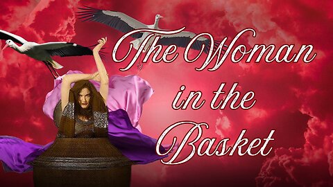 Throwback Tuesday - The Woman in the Basket