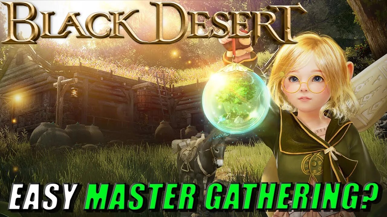 BLACK DESERT LEVELING GUIDE FOR THE GATHERING LIFESKILL