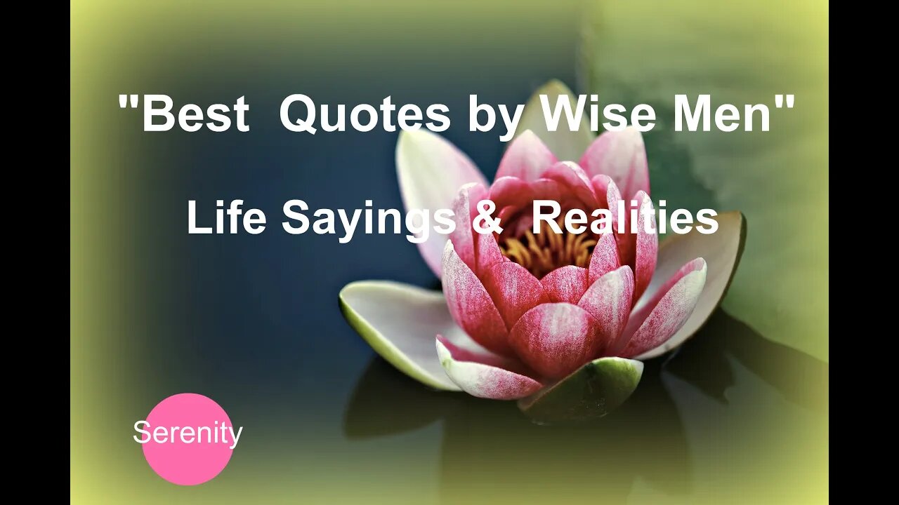 Best Quotes from Wise men| Life Sayings and Realities| 15 Practical & Motivational Quotes Daily use