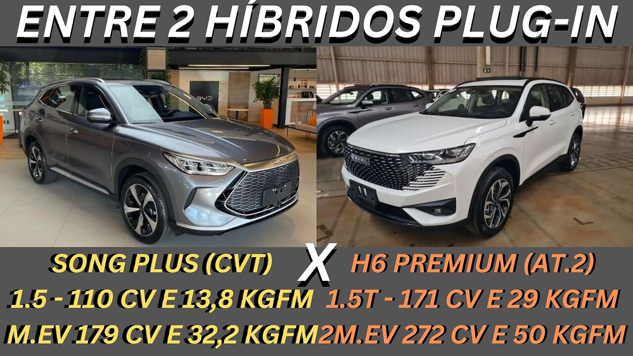 ENTRE 2 CARROS - BYD SONG PLUS X GWM HAVAL H6 PREMIUM - COMPLETAÇOS, ECONÔMICOS COM BOA AUTÔNOMIA