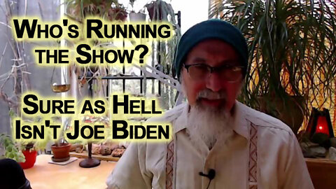 Who's Running the Show in the United States Because It Sure as Hell Isn't Joe Biden [ASMR]