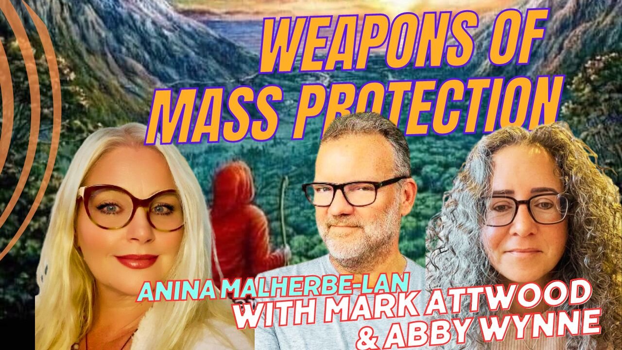 WEAPONS OF MASS PROTECTION, w/ MARK ATTWOOD, ABBY WYNNE & ANINA MALHERBE-LAN